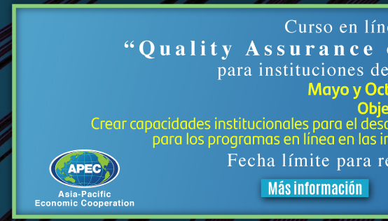 Curso en línea de APEC “Quality Assurance of Online Learning” para instituciones de educación superior (Más información)